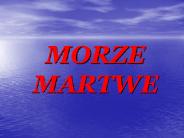 MORZE MARTWE