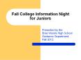 Fall College Information Night for Juniors PowerPoint PPT Presentation
