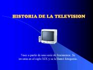 HISTORIA DE LA TELEVISION