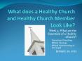 What%20does%20a%20Healthy%20Church%20and%20Healthy%20Church%20Member%20Look%20Like? PowerPoint PPT Presentation