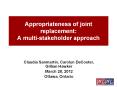 Appropriateness of joint replacement: A multi-stakeholder approach PowerPoint PPT Presentation