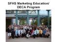 SFHS Marketing Education/ DECA Program PowerPoint PPT Presentation