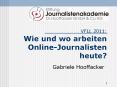 VFLL 2011: Wie und wo arbeiten Online-Journalisten heute? PowerPoint PPT Presentation