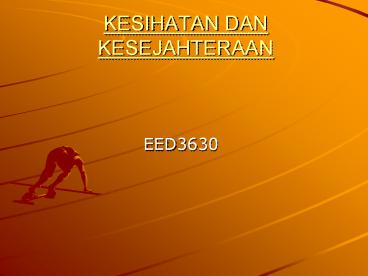 KESIHATAN DAN KESEJAHTERAAN