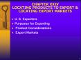 CHAPTER XXIV  LOCATING PRODUCTS TO EXPORT PowerPoint PPT Presentation