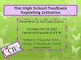 The High School Feedback Reporting Initiative PowerPoint PPT Presentation