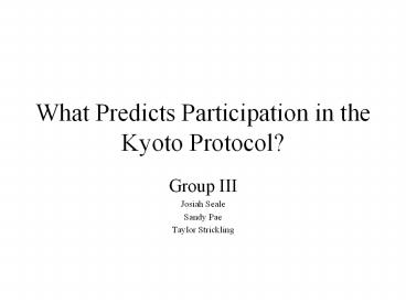 What Predicts Participation in the Kyoto Protocol?