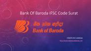 IFSC Code of Bank Of Baroda Surat