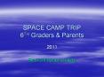 SPACE CAMP TRIP 6TH Graders PowerPoint PPT Presentation