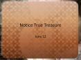 Notice True Treasure PowerPoint PPT Presentation