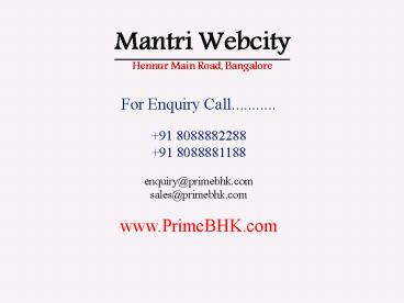 Mantri Webcity, Hennur Main Road, Bangalore (1)