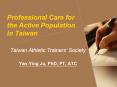 Professional Care for the Active Population in Taiwan PowerPoint PPT Presentation