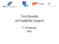 Test Results at Frankfurt Airport PowerPoint PPT Presentation