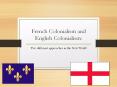 French Colonialism and English Colonialism: PowerPoint PPT Presentation