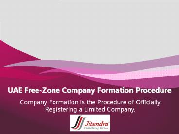 UAE Free-Zone Company Formation Procedure