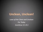 Unclean, Unclean!