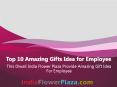 Top 10 Amazing Gifts Idea for Employee PowerPoint PPT Presentation