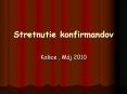 Stretnutie konfirmandov PowerPoint PPT Presentation
