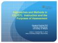 Approaches and Methods in ESL/EFL Instruction and the Purposes of Assessment PowerPoint PPT Presentation