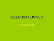 REEDUCATION SEP