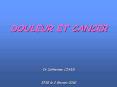 DOULEUR ET CANCER   Dr Catherine. CIAIS  IFSI le 2 f PowerPoint PPT Presentation
