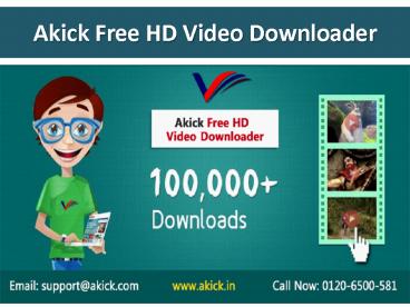 Download Free Video Downloader - Akick