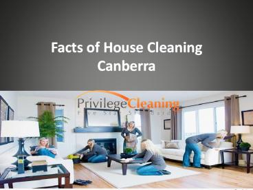 Facts of House Cleaning Canberra