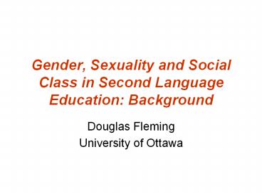 Gender, Sexuality and Social Class in Second Language Education: Background