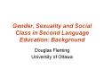 Gender, Sexuality and Social Class in Second Language Education: Background PowerPoint PPT Presentation
