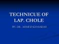 TECHNICUE OF LAP. CHOLE PowerPoint PPT Presentation