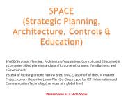 SPACE (Strategic Planning, Architecture, Controls