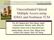 Uncoordinated Optical Multiple Access using IDMA and Nonlinear TCM