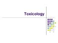 Toxicology PowerPoint PPT Presentation