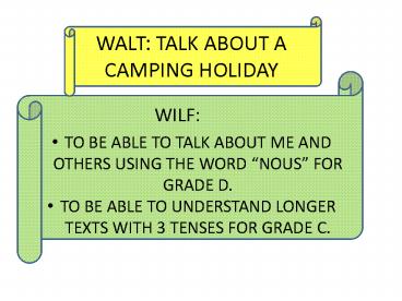 WALT: TALK ABOUT A CAMPING HOLIDAY