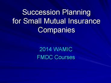 Succession Planning for Small Mutual Insurance Companies