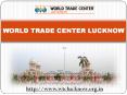 WTC Lucknow | World Trade Center Lucknow | WTC Gomti Nagar PowerPoint PPT Presentation