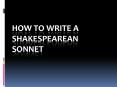 How to write a Shakespearean Sonnet PowerPoint PPT Presentation