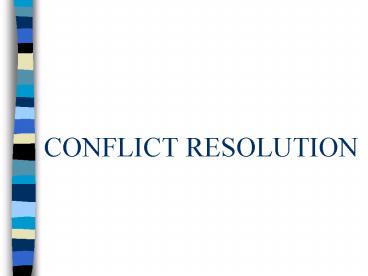 CONFLICT RESOLUTION