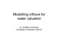 Modelling inflows for water valuation PowerPoint PPT Presentation