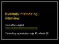 Kvalitative metoder PowerPoint PPT Presentation