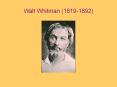 Walt Whitman (1819-1892) PowerPoint PPT Presentation