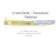 Avant-Garde ~ Surrealism~ Dadaism PowerPoint PPT Presentation