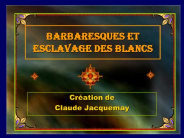 Barbaresques et esclavage des Blancs