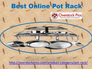 Best Online Pot Rack