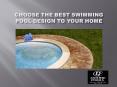 Choose The Best Swimming Pool Design to Your Home PowerPoint PPT Presentation