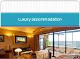 Luxury accommodation PowerPoint PPT Presentation