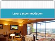 Luxury accommodation