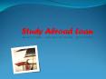 Study Abroad Loan : Study Abroad in Singapore- With Visa simplified, Reasons Galore PowerPoint PPT Presentation