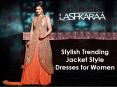 Stylish Trending Jacket Style Dresses for Women