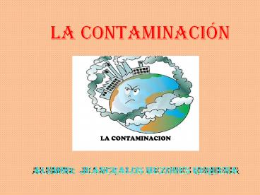 LA CONTAMINACION